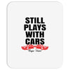 Still Plays With Cars Carpe Viam Mousepad