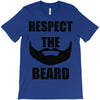 respect the beard T-Shirt
