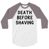 death before shaving 3/4 Sleeve Shirt