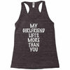 my girlfriend lifts more than you Racerback Tank