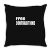 free contraditions Throw Pillow