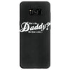 who's the daddy   me that's who! Samsung Galaxy S8