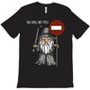 you shall not pass!! T-Shirt