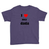 i love my dada Youth Tee