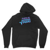 radical dude! Unisex Hoodie