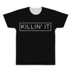 killin' it All Over Men's T-shirt