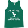 i don't trip Tank Top