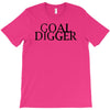 goal digger T-Shirt