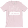 i was on the other line T-Shirt