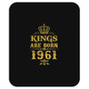 kings are born in 1961 Mousepad