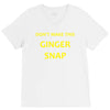 don't make this ginger snap V-Neck Tee