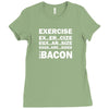 Exercise Or Bacon Ladies Fitted T-Shirt
