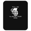 pull me, i'll blow your mind Mousepad