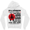 as a scorpio i have 3 sides Zipper Hoodie