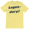 legen dary T-Shirt