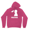 politics Unisex Hoodie