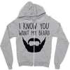 i know you want my beard Zipper Hoodie