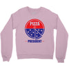pizza for prez Crewneck Sweatshirt