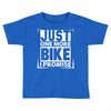 Just One More Bike I Promise Toddler T-shirt