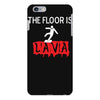 the floor is lava iPhone 6/6s Plus Case