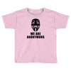 we are anonymous tshirt pipa sopa acta v for vendetta hacker's t shirt Toddler T-shirt