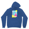 big hair dont care Unisex Hoodie