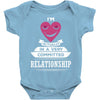 I Am Actually In A Very Commited Relationship Baby Onesie