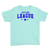 out of your league Youth Tee