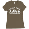 once a biker always a biker motorcycle Ladies Fitted T-Shirt
