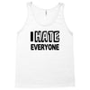 funny t shirt i hate everyone rude tee offensive shirt Tank Top