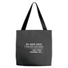 my wife says i only have two faults, i don't listen and something else Tote Bags