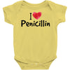 I Love Penicillin Baby Bodysuit
