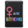 Women's March We are Strong iPad Mini