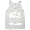Queens Are Born In June Tank Top