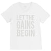 let the gains begin V-Neck Tee