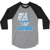 most of my life 3/4 Sleeve Shirt