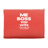 me boss you wife Accessory Pouches