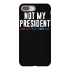not my president iPhone 8 Plus