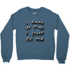 i don't do drugs tie dye Crewneck Sweatshirt