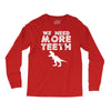 We Need More Teeth Long Sleeve Shirts
