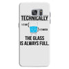 technically, the glass is always full Samsung Galaxy S7