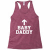 baby daddy funny new Racerback Tank