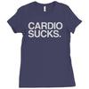 cardio sucks   exercise running gym training workout fitness trainer t Ladies Fitted T-Shirt