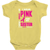 I Wear Pink For My Sister (Breast Cancer Awareness) Baby Onesie