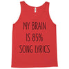 my brain is 85% song lyrics Tank Top