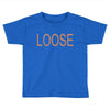 loose Toddler T-shirt