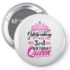 Celebrating With the 3rd Birthday Queen Pin-back button