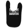 you can't scare me i have three daughters Baby Bibs