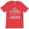 les reines naissent en janvier T-Shirt