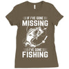 If I've Gone Missing Fishing Ladies Fitted T-Shirt